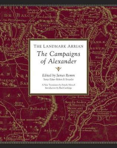 The Landmark Arrian: The Campaigns of Alexander the Great
