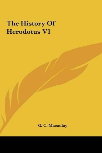 The History of Herodotus V1 the History of Herodotus V1