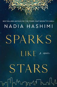 Cover image for Sparks Like Stars: A Novel