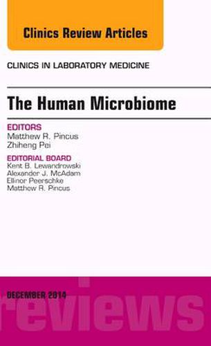 Cover image for The Human Microbiome, An Issue of Clinics in Laboratory Medicine