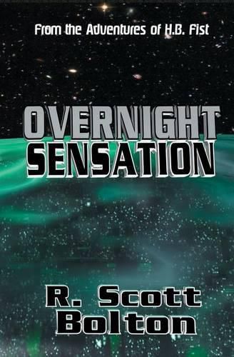 Cover image for Overnight Sensation: From the Adventures of H.B. Fist