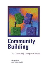 Cover image for Community Building: The Community College as Catalyst