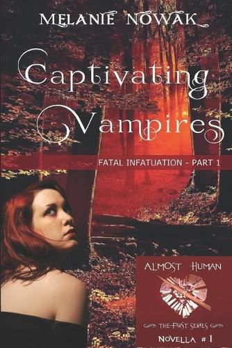 Cover image for Captivating Vampires: Fatal Infatuation - Part 1