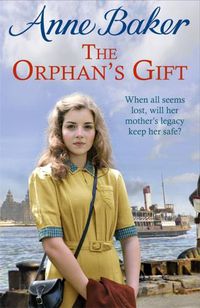 Cover image for The Orphan's Gift: An unputdownable Liverpool saga of love and loss