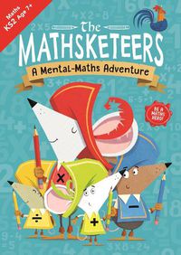 Cover image for The Mathsketeers - A Mental Maths Adventure: A Key Stage 2 Home Learning Resource