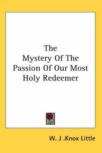 Cover image for The Mystery of the Passion of Our Most Holy Redeemer