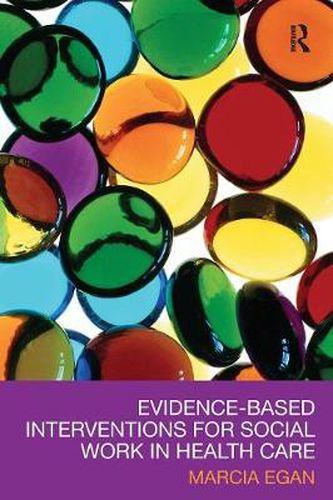 Cover image for Evidence-based Interventions for Social Work in Health Care