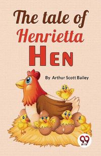 Cover image for The Tale of Henrietta Hen