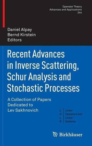 Cover image for Recent Advances in Inverse Scattering, Schur Analysis and Stochastic Processes