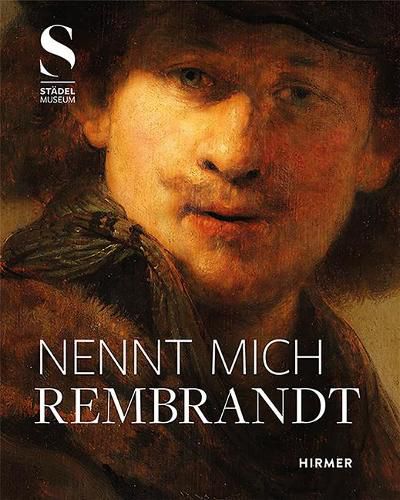Cover image for Nennt Mich Rembrandt: Kreativitat Und Wettbewerb in Amsterdam 1630-55