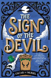 Cover image for The Sign of the Devil: The Final Frey & McGray Mystery - All Will Be Revealed...