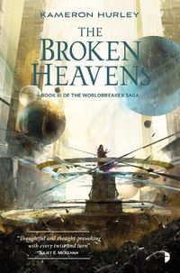 Cover image for The Broken Heavens: BOOK III OF THE WORLDBREAKER SAGA