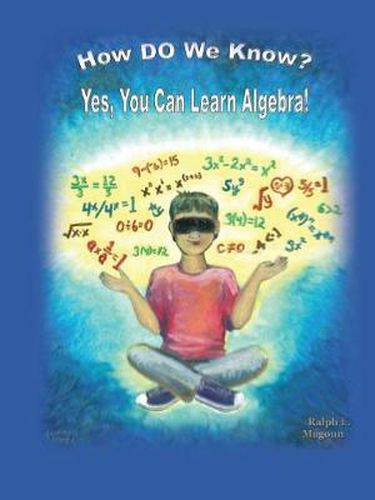 Cover image for How Do We Know?: Yes, You Can Learn Algebra!