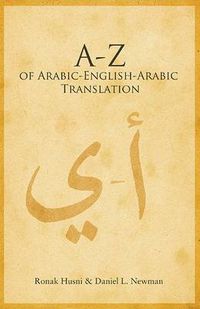 Cover image for A to Z of Arabic-English-Arabic Translation