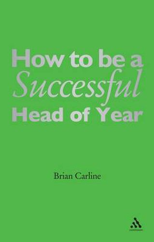 Cover image for How to be a Successful Head of Year: A practical guide