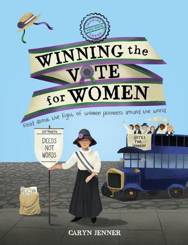 Cover image for Imagine You Were There... Winning the Vote for Women