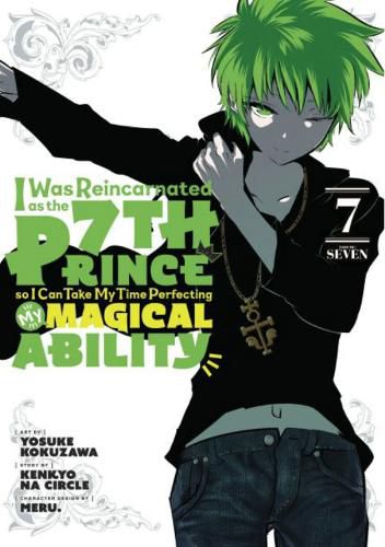 Cover image for I Was Reincarnated as the 7th Prince so I Can Take My Time Perfecting My MagicalAbility 7