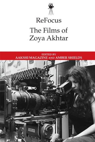 Cover image for Refocus: the Films of Zoya Akhtar