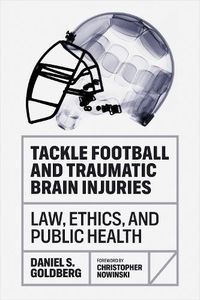 Cover image for Tackle Football and Traumatic Brain Injuries