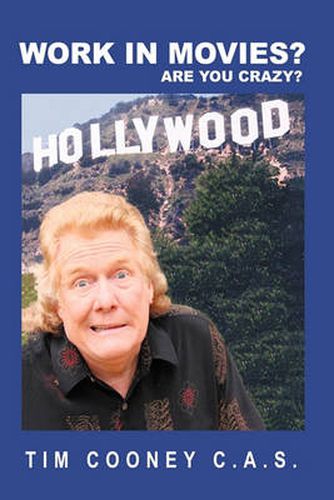 Cover image for Work in Movies? Are You Crazy!