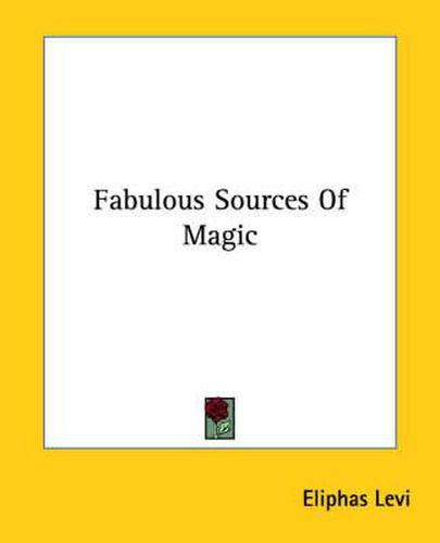 Fabulous Sources of Magic