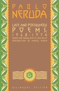 Cover image for Late and Posthumous Poems, 1968-1974: Bilingual Edition