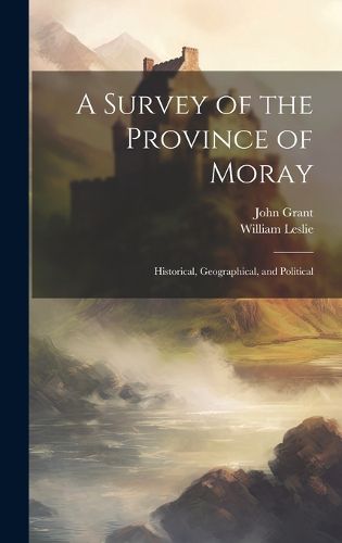 A Survey of the Province of Moray