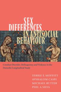 Cover image for Sex Differences in Antisocial Behaviour: Conduct Disorder, Delinquency, and Violence in the Dunedin Longitudinal Study