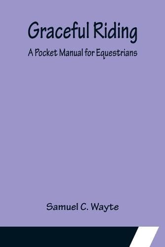 Cover image for Graceful Riding: A Pocket Manual for Equestrians