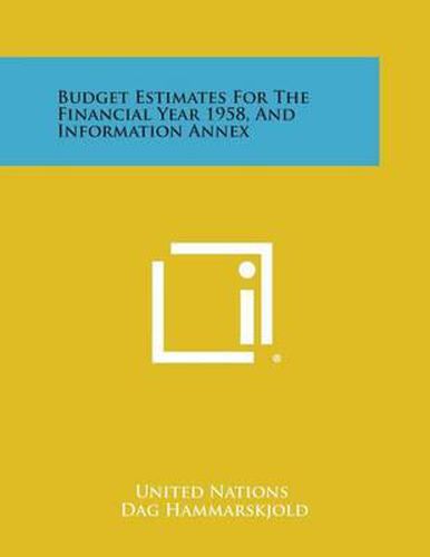 Cover image for Budget Estimates for the Financial Year 1958, and Information Annex