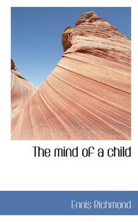 Cover image for The Mind of a Child
