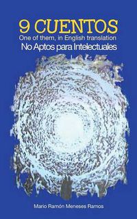 Cover image for 9 Cuentos: One of Them, in English Translation No Aptos Para Intelectuales