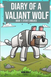 Cover image for Diary of a Valiant Wolf Book 1