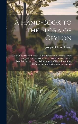 A Hand-book to the Flora of Ceylon