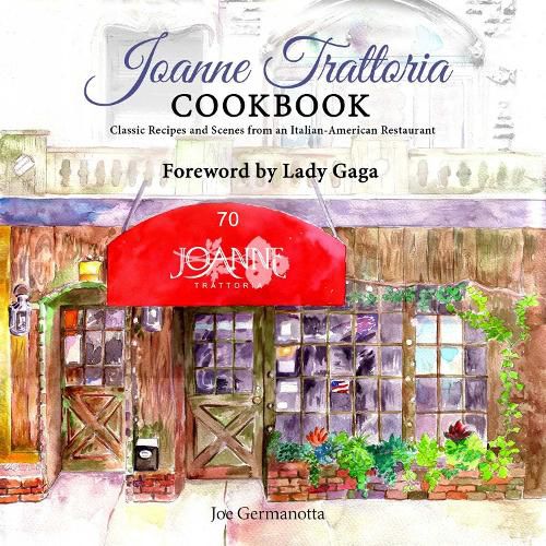 Cover image for Joanne Trattoria Cookbook: Classic Recipes and Scenes from an Italian-American Restaurant