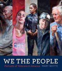 Cover image for We the People: Portraits of Veterans in America