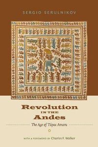Cover image for Revolution in the Andes: The Age of Tupac Amaru
