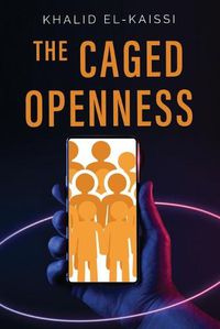 Cover image for The Caged Openness