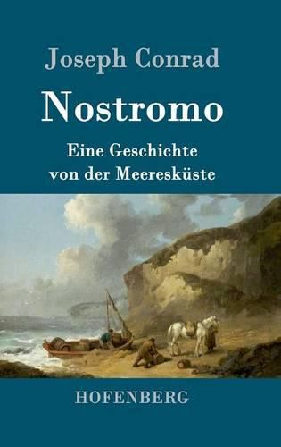 Cover image for Nostromo: Eine Geschichte von der Meereskuste