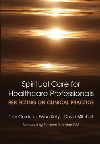 Spiritual Care for Healthcare Professionals: Reflecting on clinical practice