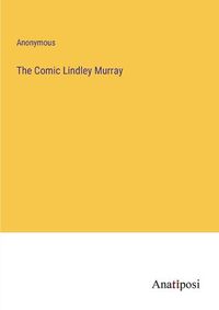 Cover image for The Comic Lindley Murray