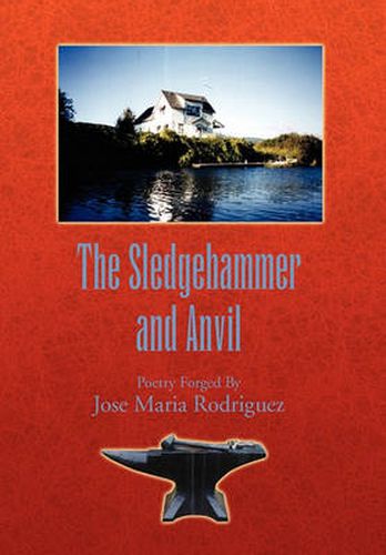 Cover image for The Sledgehammer and Anvil: Poetry Forged By