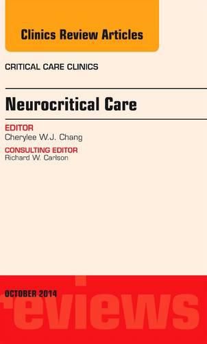 Cover image for Neurocritical Care, An Issue of Critical Care Clinics