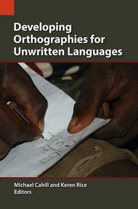 Cover image for Developing Orthographies for Unwritten Languages