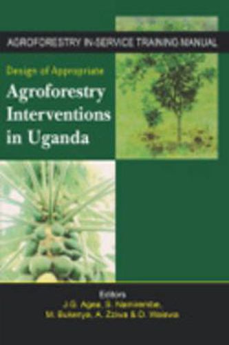 Cover image for Design of Appropriate Agroforestry Interventions in Uganda