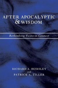 Cover image for After Apocalyptic and Wisdom: Rethinking Texts in Context