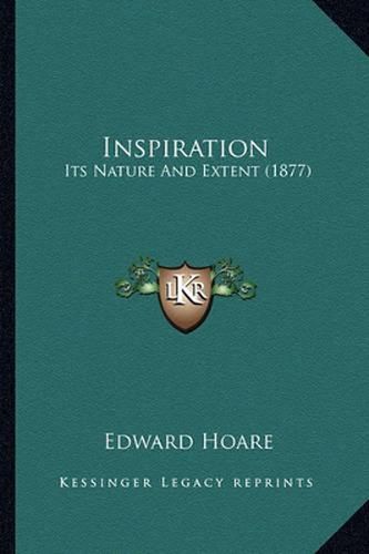 Inspiration: Its Nature and Extent (1877)