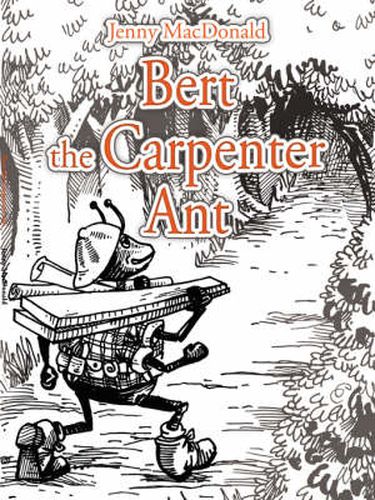Cover image for Bert the Carpenter Ant