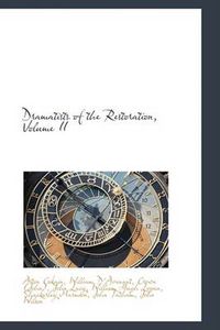 Cover image for Dramatists of the Restoration, Volume II