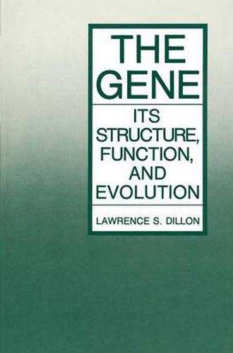 Cover image for The Gene: Its Structure, Function, and Evolution